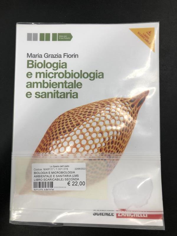 BIOLOGIA E MICROBIOLOGIA AMBIENTALE E SANITARIA (LMS LIBRO SCARICABILE) SECONDA EDIZIONE DI MICROBI