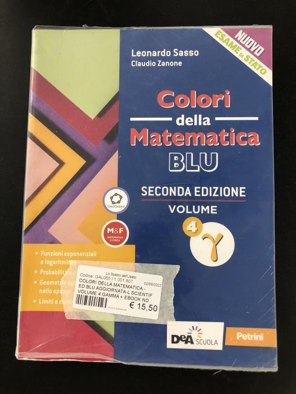 Colori della matematica - ed.blu aggiornata-l scientif volume 4 gamma +  ebook nd - Mercatino di Tradate - Lo spazio dell'usato