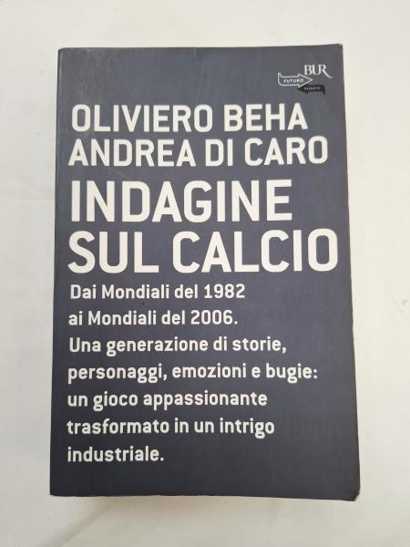 LIBRO INDAGINE SUL CALCIO - BEHA DI CARO