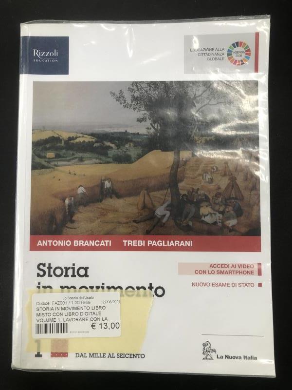 STORIA IN MOVIMENTO LIBRO MISTO CON LIBRO DIGITALE VOLUME 1, LAVORARE CON LA STORIA 1