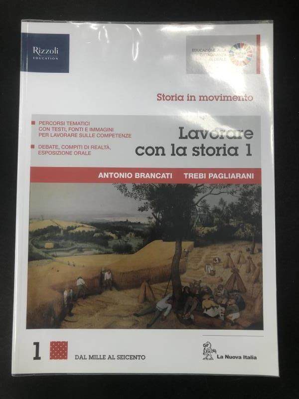 STORIA IN MOVIMENTO LIBRO MISTO CON LIBRO DIGITALE VOLUME 1, LAVORARE CON LA STORIA 1